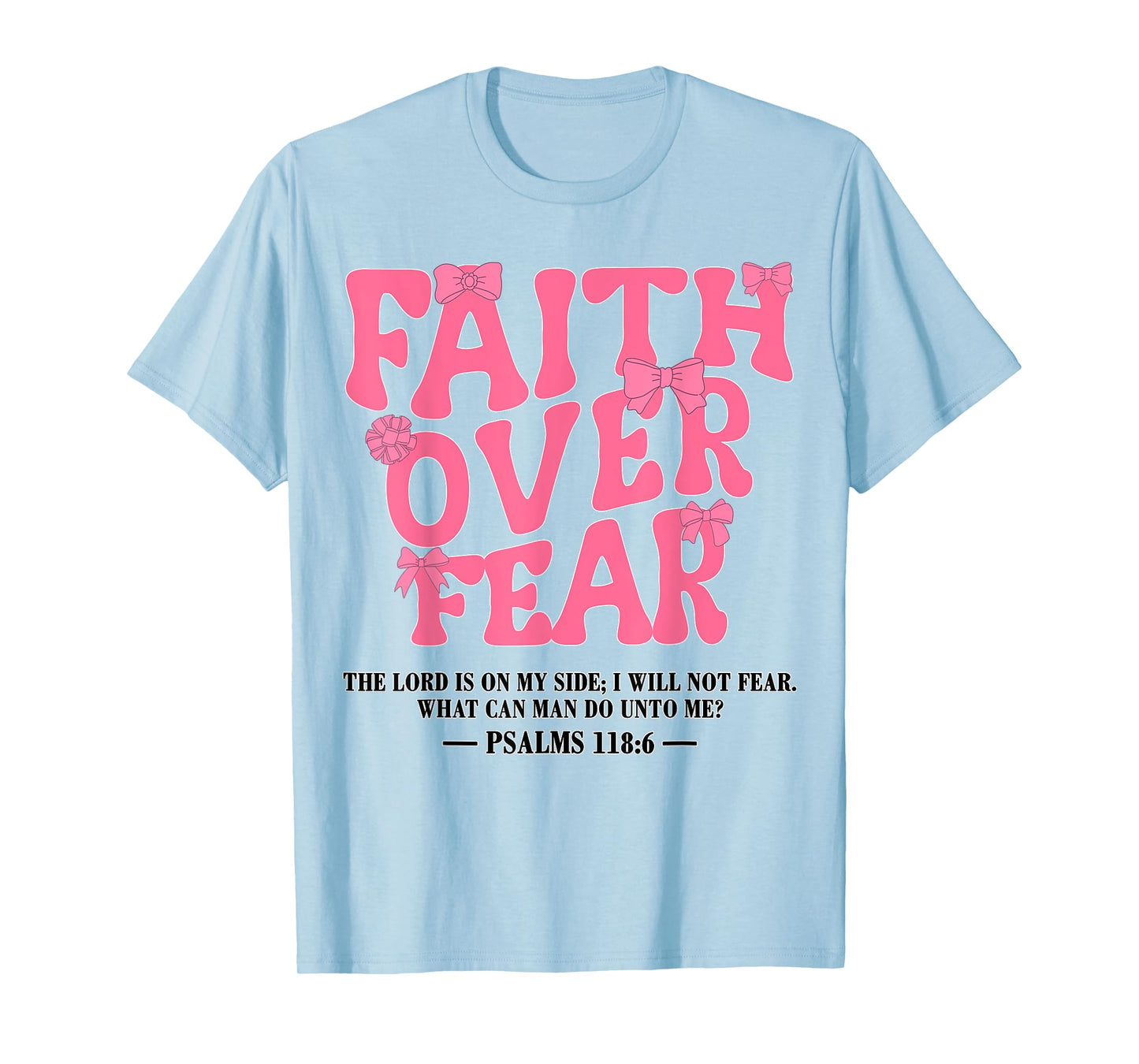 Faith Over Fear Bow Christian Jesus Girl God Sister Daughter T-Shirt