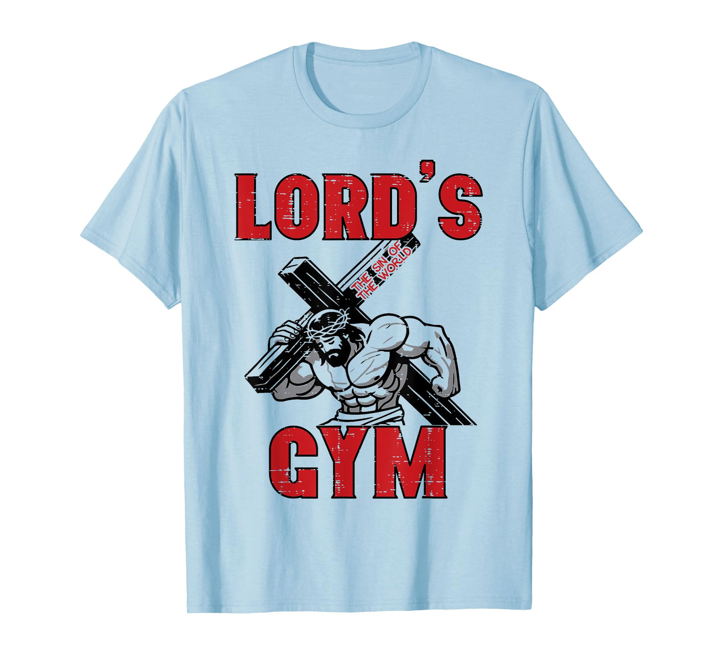 Lords Gym Jesus Christian Workout Exercise Men Women Kids T-Shirt