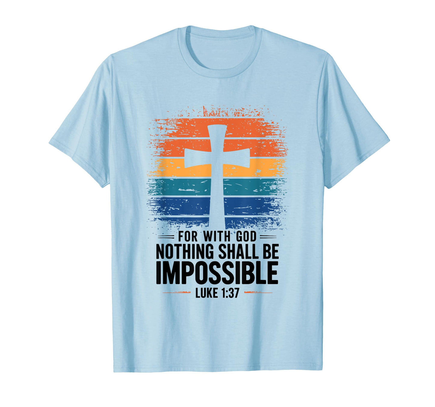 Nothing is Impossible with God Christian T-Shirt