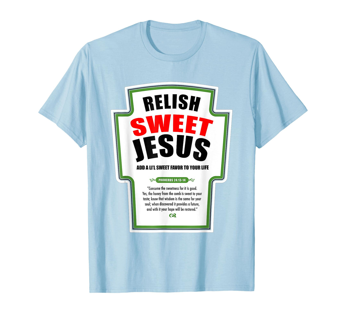 Relish Sweet Jesus Funny Christian Condiments for Christ T-Shirt