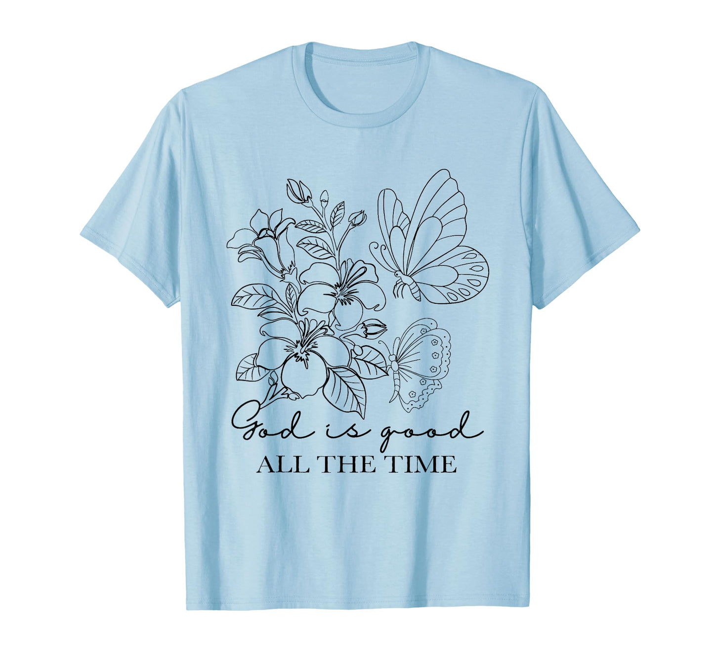 God is Good All The Time Christian Butterfly Flower T-Shirt