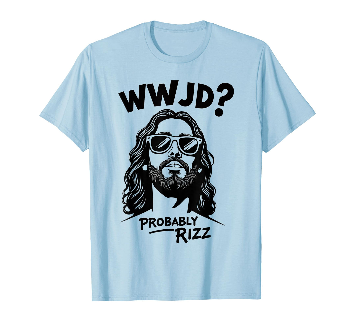 WWJD Probably Rizz Funny Jesus Meme Design T-Shirt