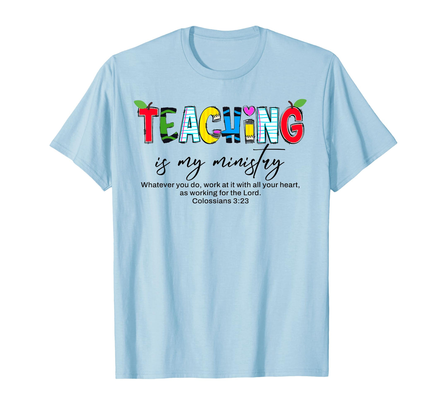 Teaching is My Ministry Bible Verse Scripture Christian God T-Shirt