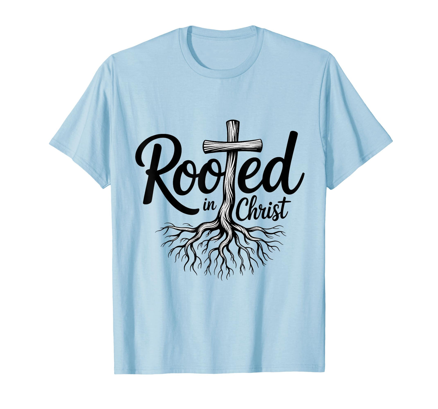 Rooted in Christ Christian Faith Jesus Cross T-Shirt