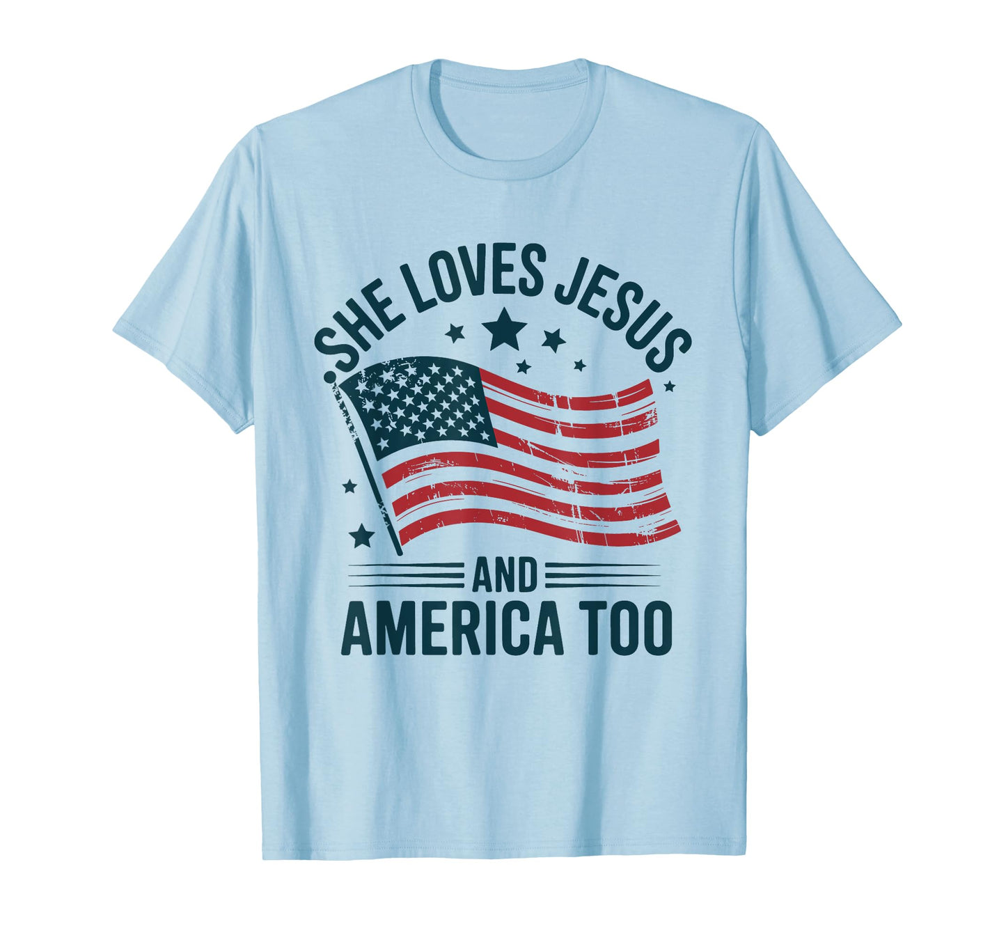 She Loves Jesus And America Too American USA Flag Men Women T-Shirt