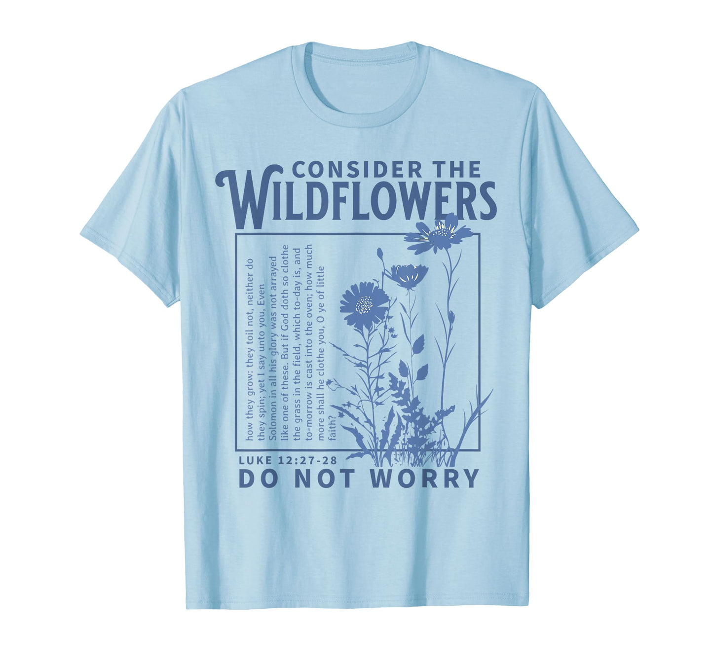 Consider the Wildflowers Christian Bible Scripture Luke T-Shirt