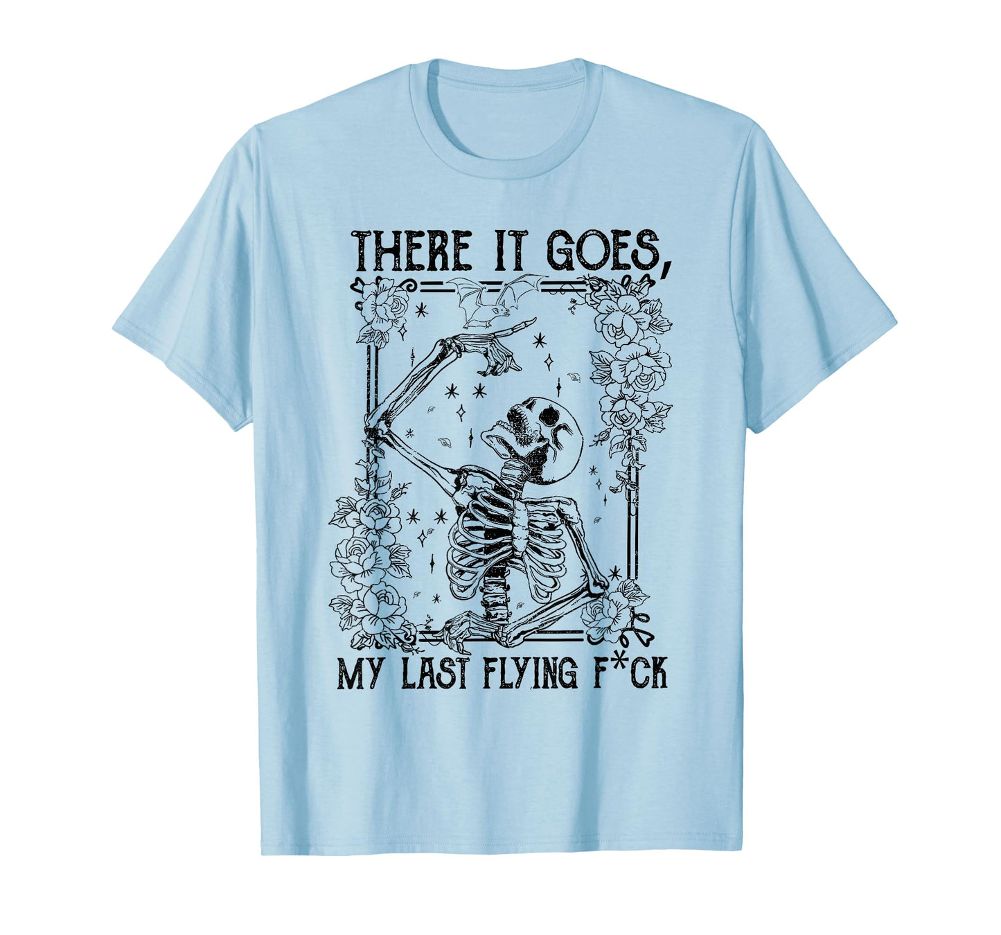 There It Goes My Last Flying Fuck Skeletons Funny Halloween T-Shirt