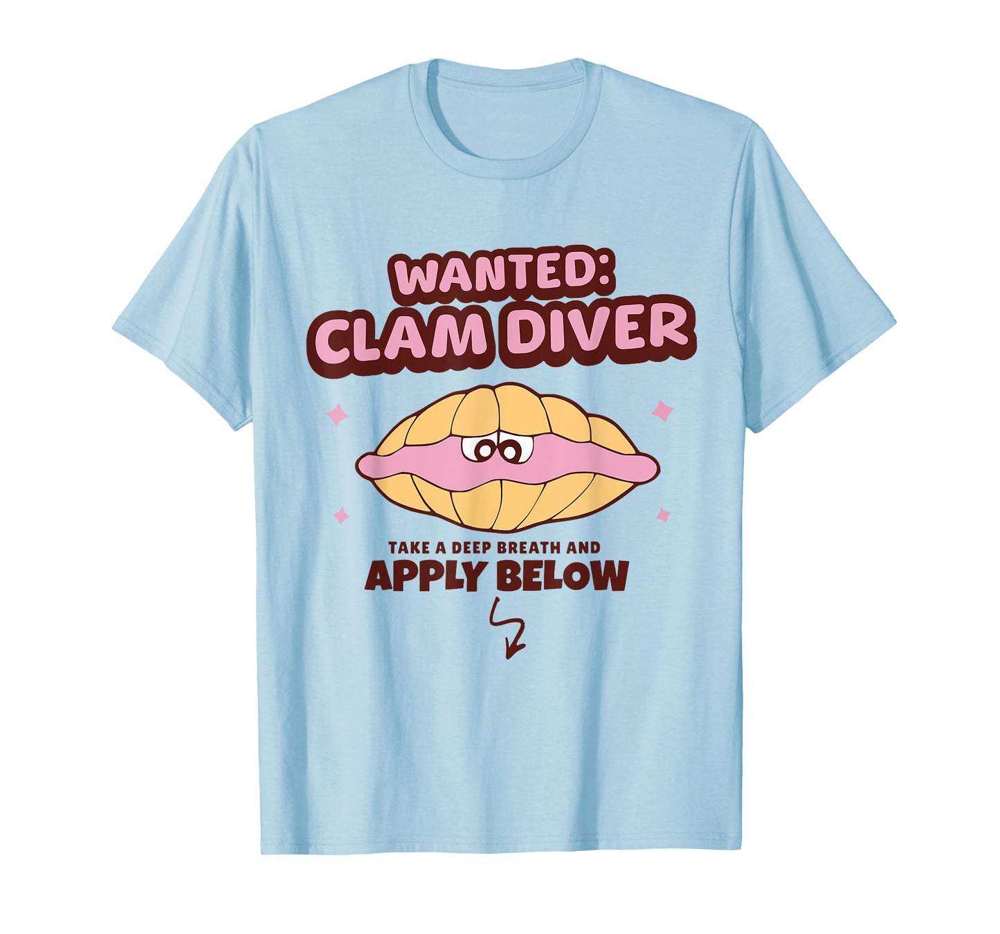 Wanted Clam Diver Inappropriate Adult Humor Men Women T-Shirt