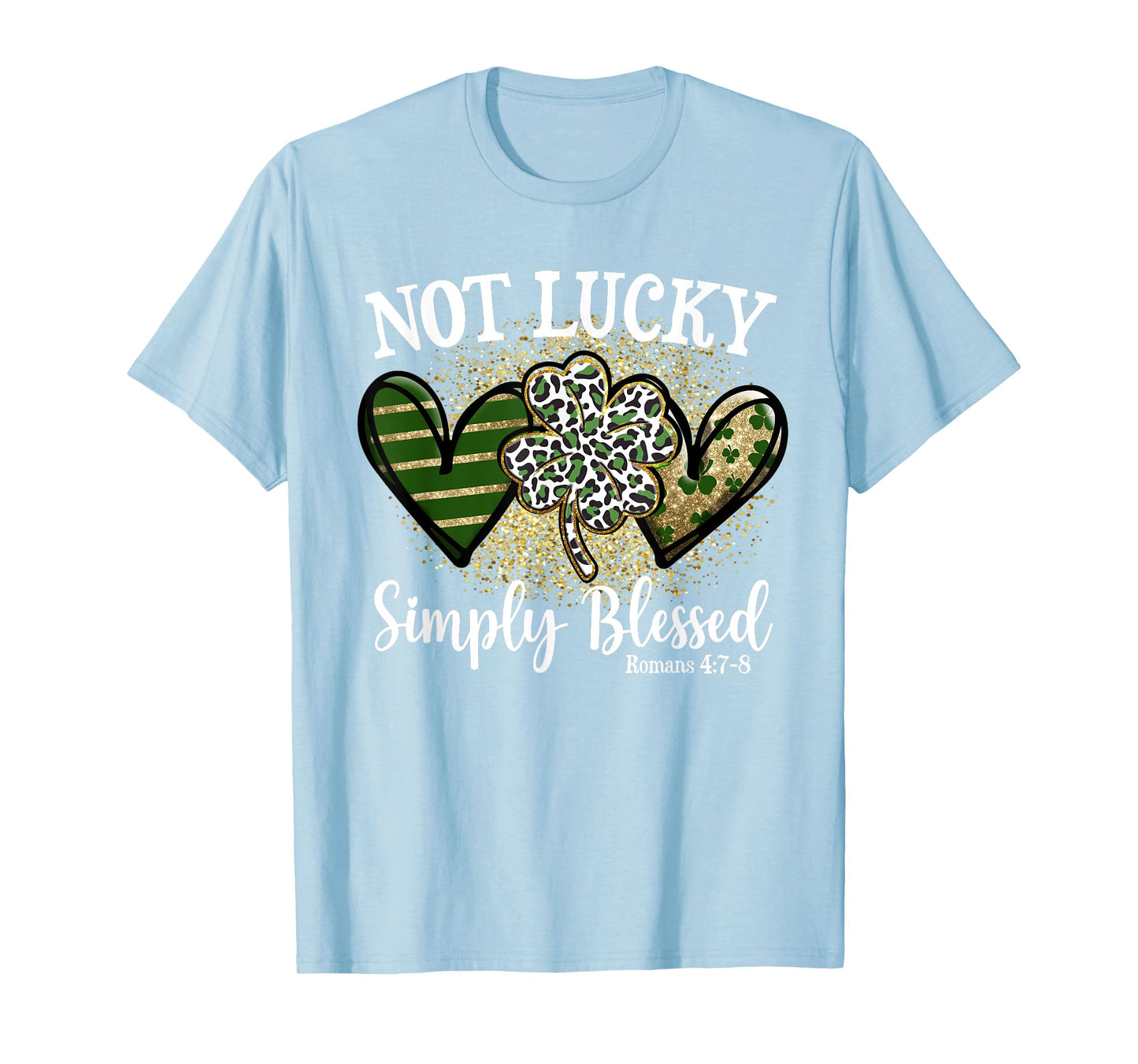 Not Lucky Just Blessed Leopard Shamrock St Patrick Day Faith T-Shirt