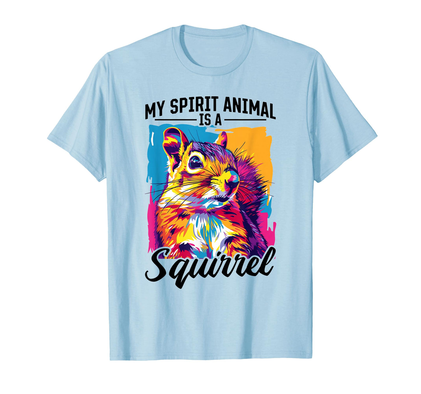 Funny Squirrel Animal My Spirit Animal Is A Squirrel T-Shirt