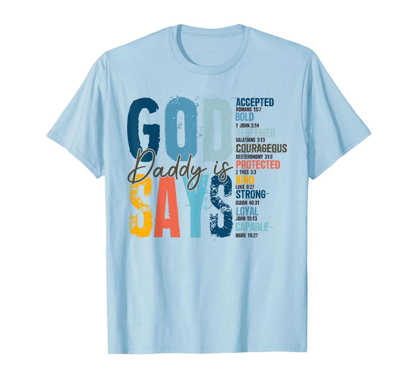 God Says Daddy Is Fathers Day Christian Dad Bible Verse T-Shirt