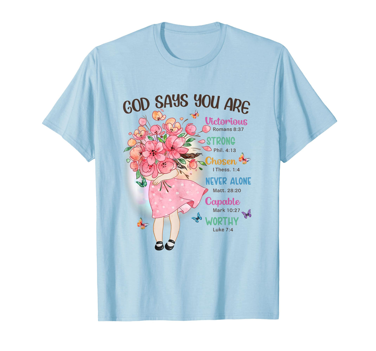 God Says You Are Flowers Girls Christian Bible Verse Kids T-Shirt