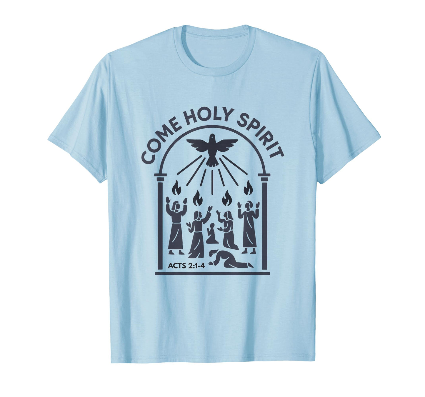 Come Holy Spirit Acts 2 Flames of Fire Modern Flat Christian T-Shirt