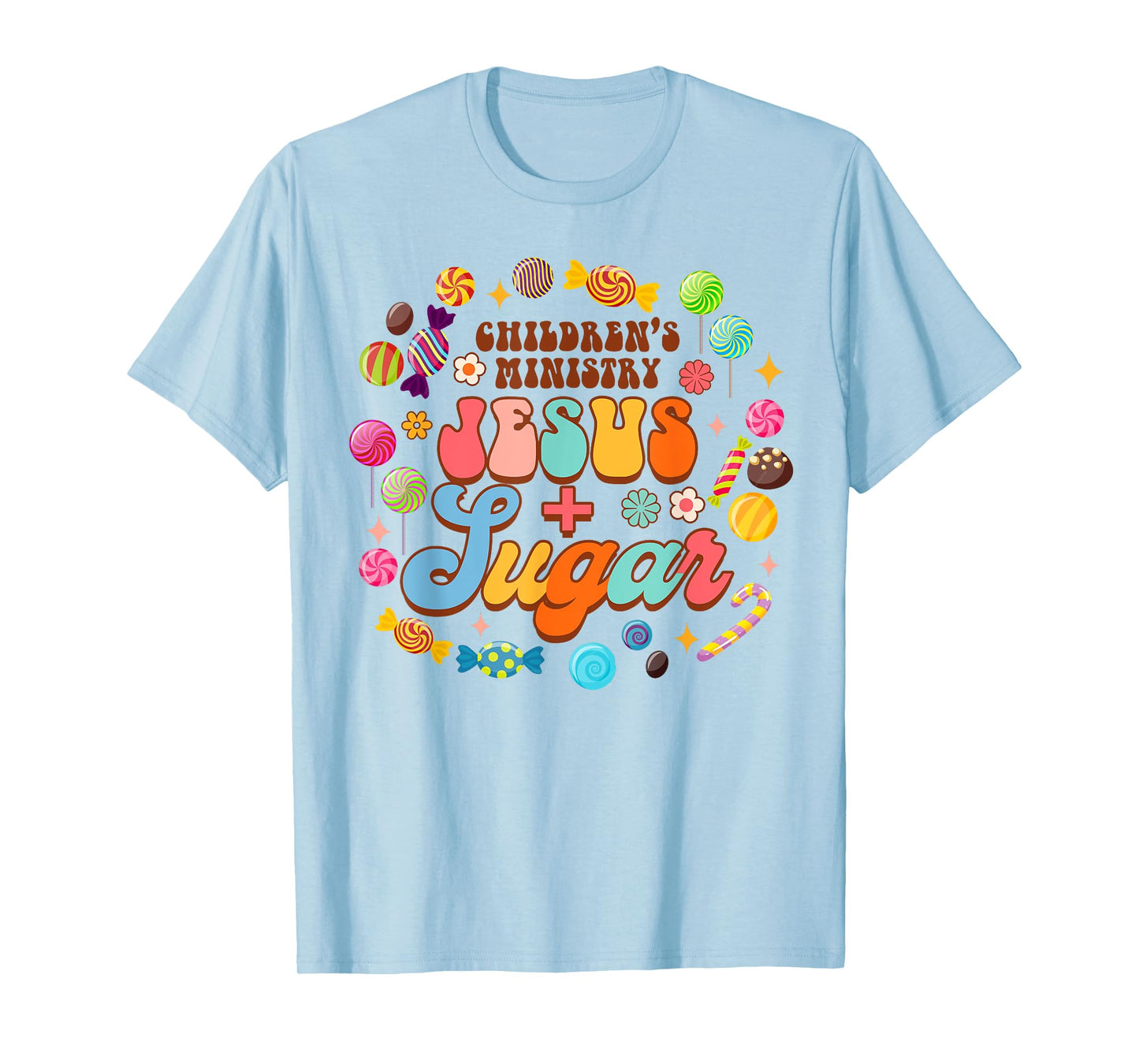 Children's Ministry Funny Children's Ministry Jesus & Sugar T-Shirt