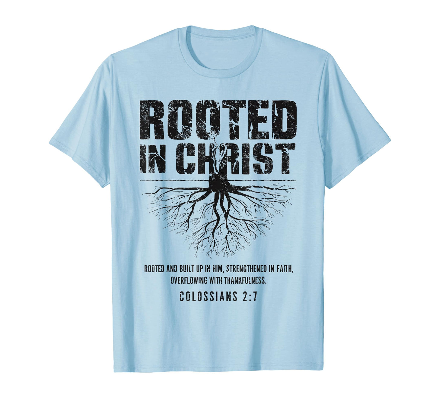 Rooted in Christ Christian Grunge Bible Verse Colossians T-Shirt