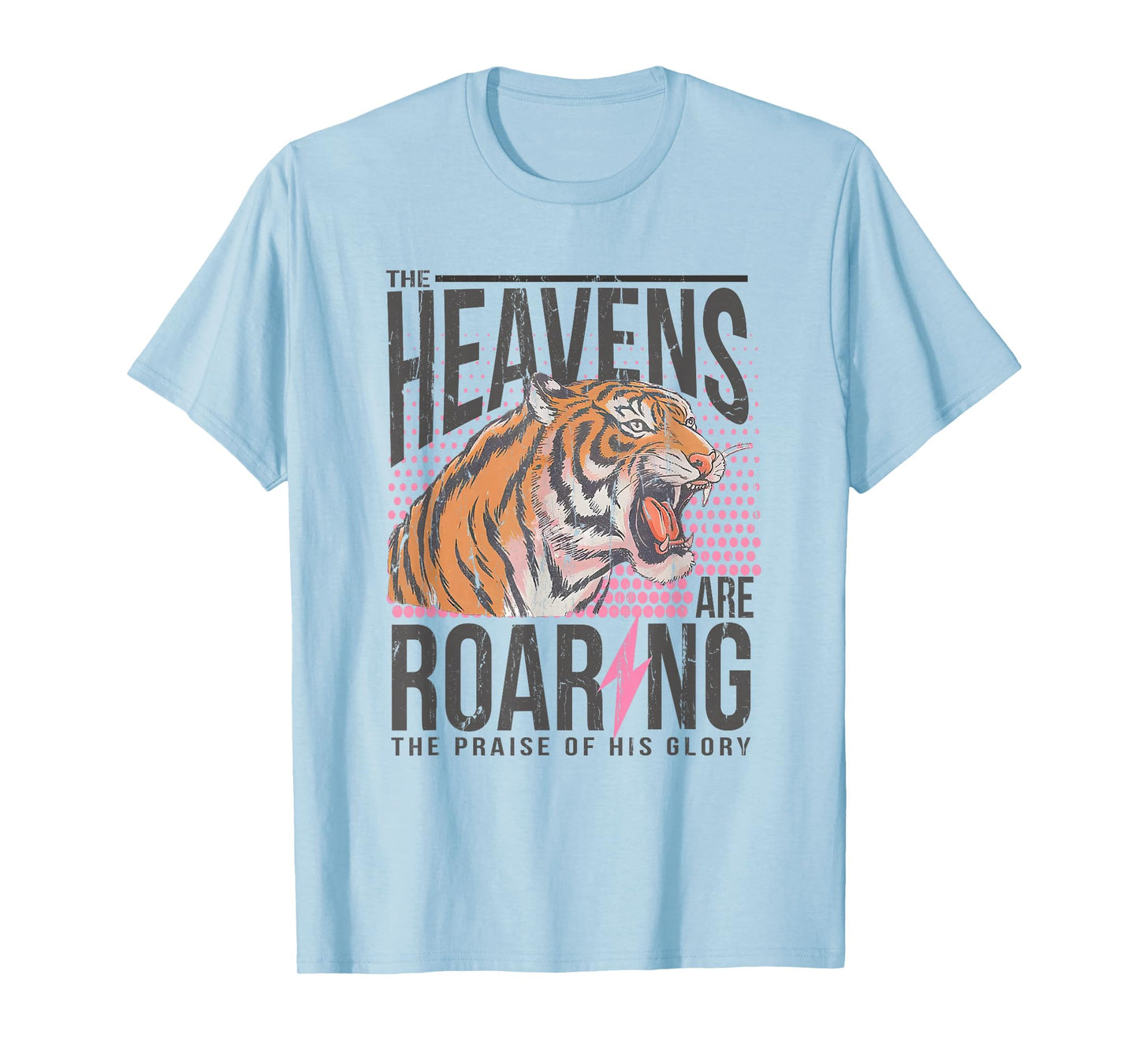 The Heavens Are Roaring, Psalm 19:1 Bible Verse T-Shirt