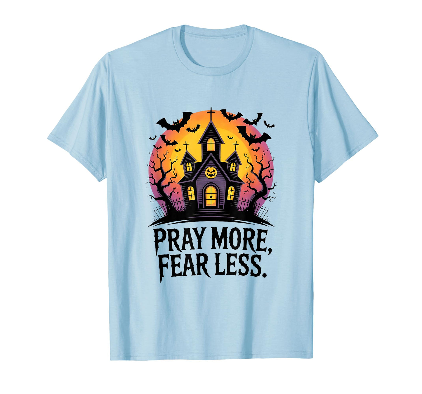 Pray More Fear Less Spiritual Courage Mystic Vibes Men Women T-Shirt