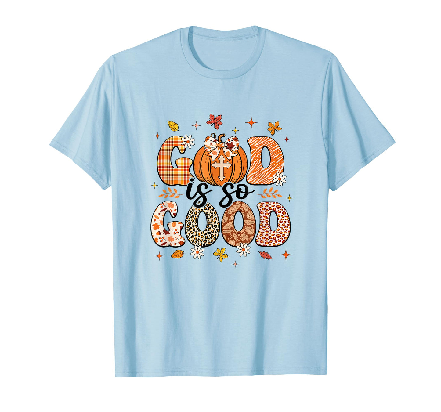Autumn Pumpkin Christian Thanksgiving Faith God Is So Good T-Shirt
