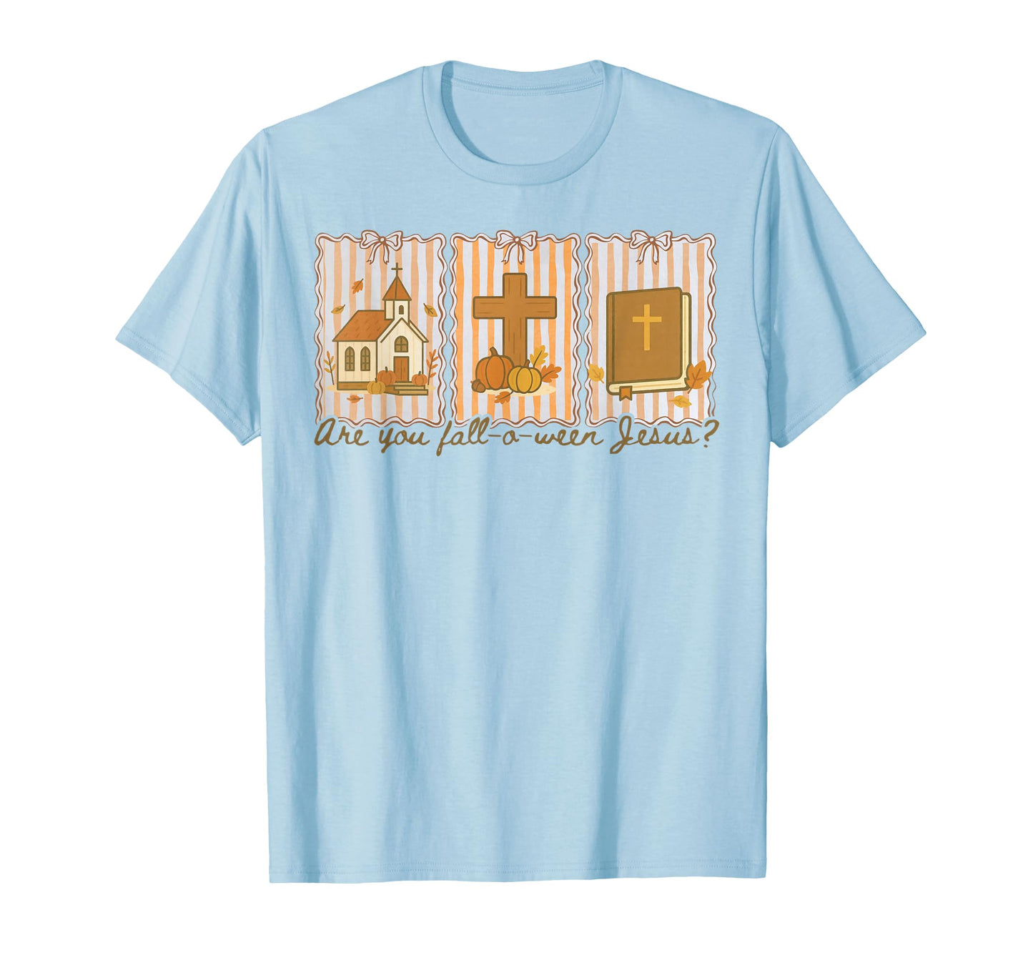 are You Fall-O-Ween Jesus Christian Halloween Pumpkins T-Shirt