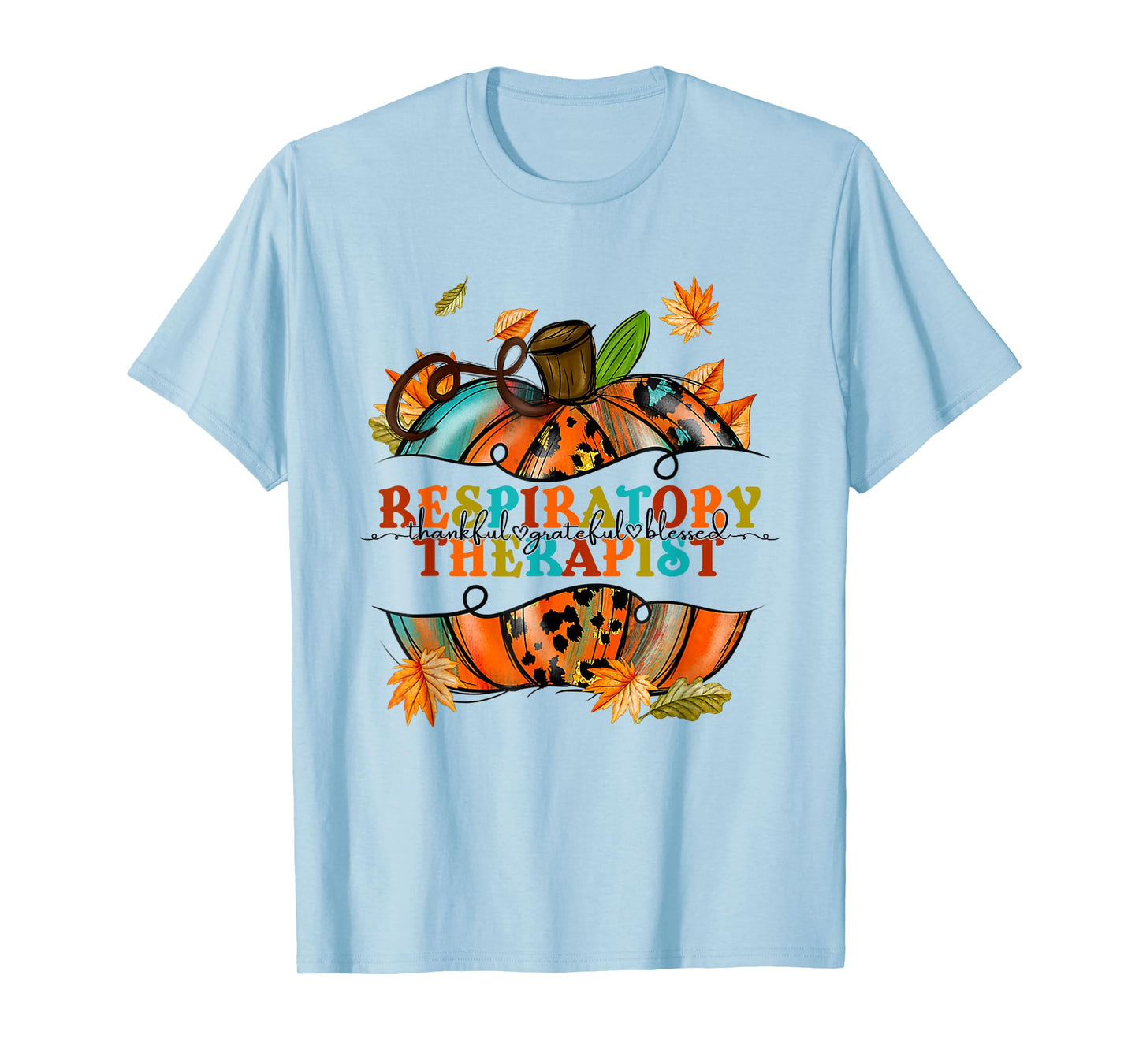 Thankful Grateful Respiratory Therapist Pumpkin Autumn Fall T-Shirt