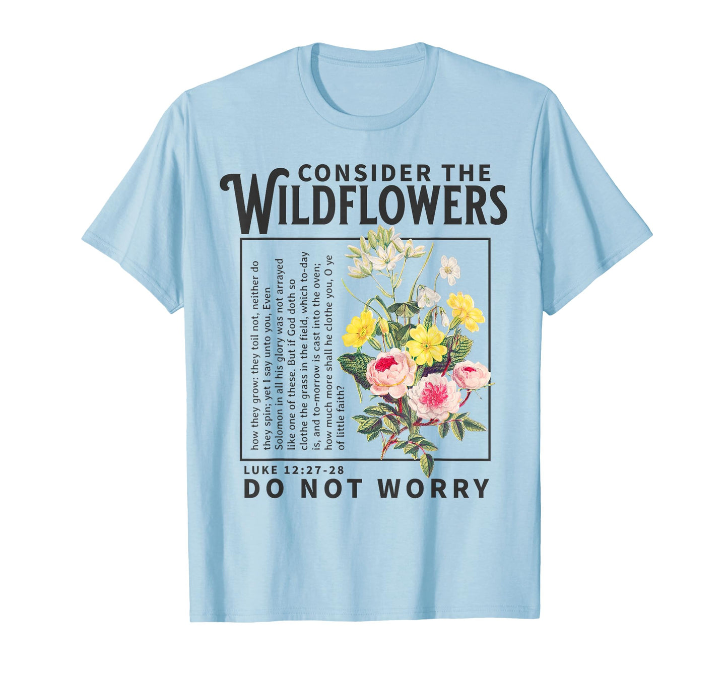 Consider the Wildflowers Christian Bible Scripture Luke Boho T-Shirt