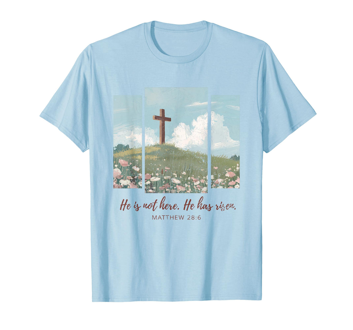 He Is Not Here He Has Risen Just As He Said Easter Christian T-Shirt