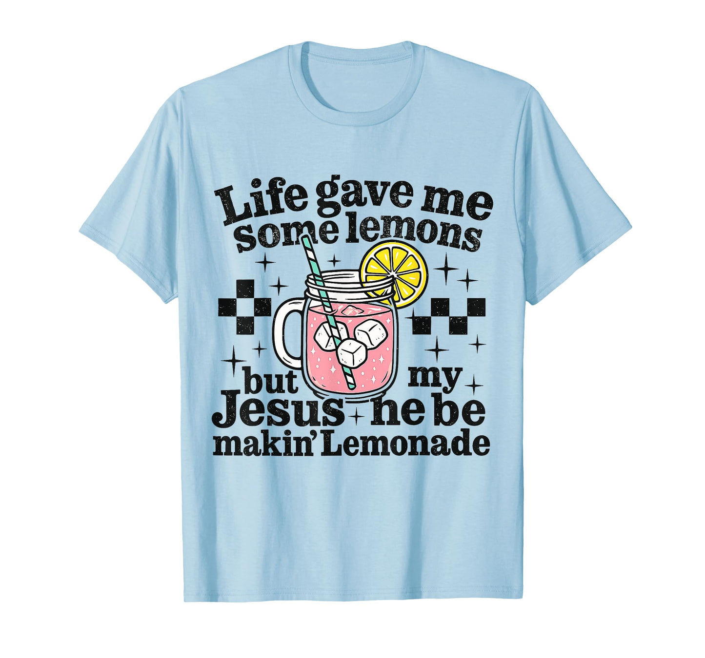 Life Lemons Jesus Making Lemonade Christian Faith Quote T-Shirt