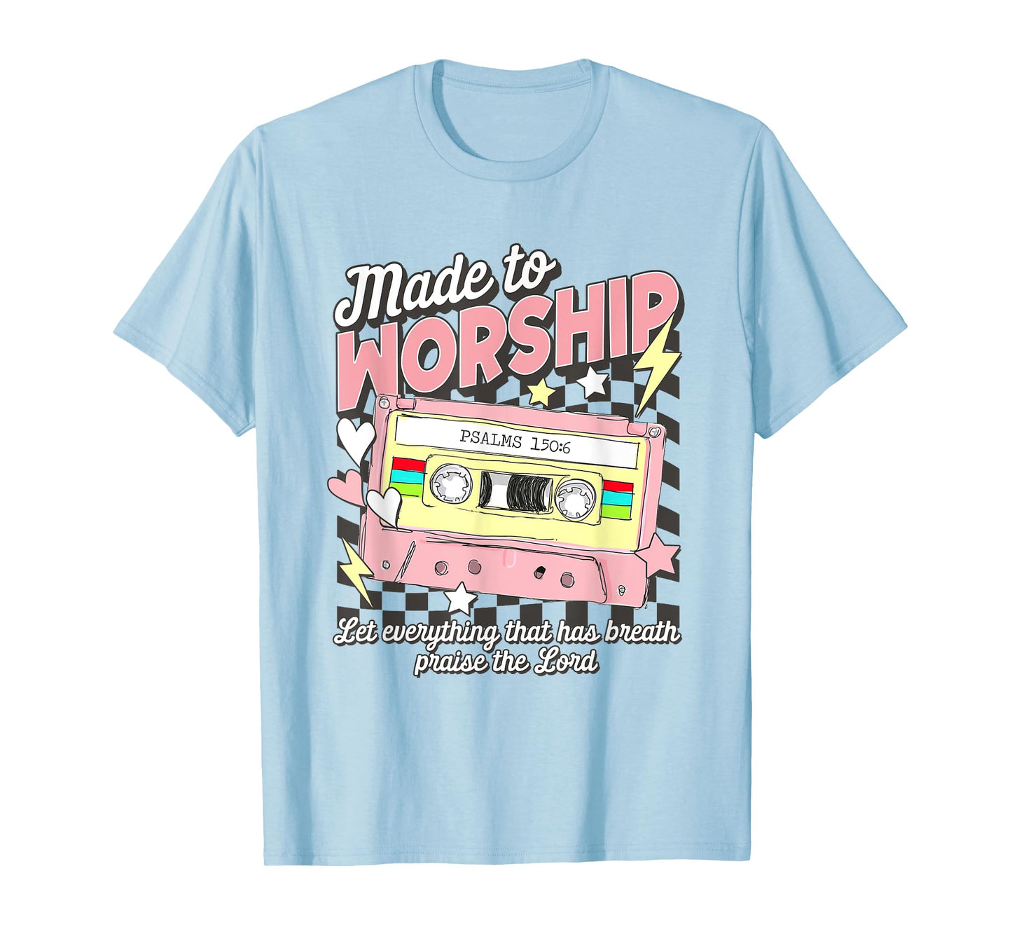 Made To Worship Scripture Bible Verse Christian Jesus Faith T-Shirt