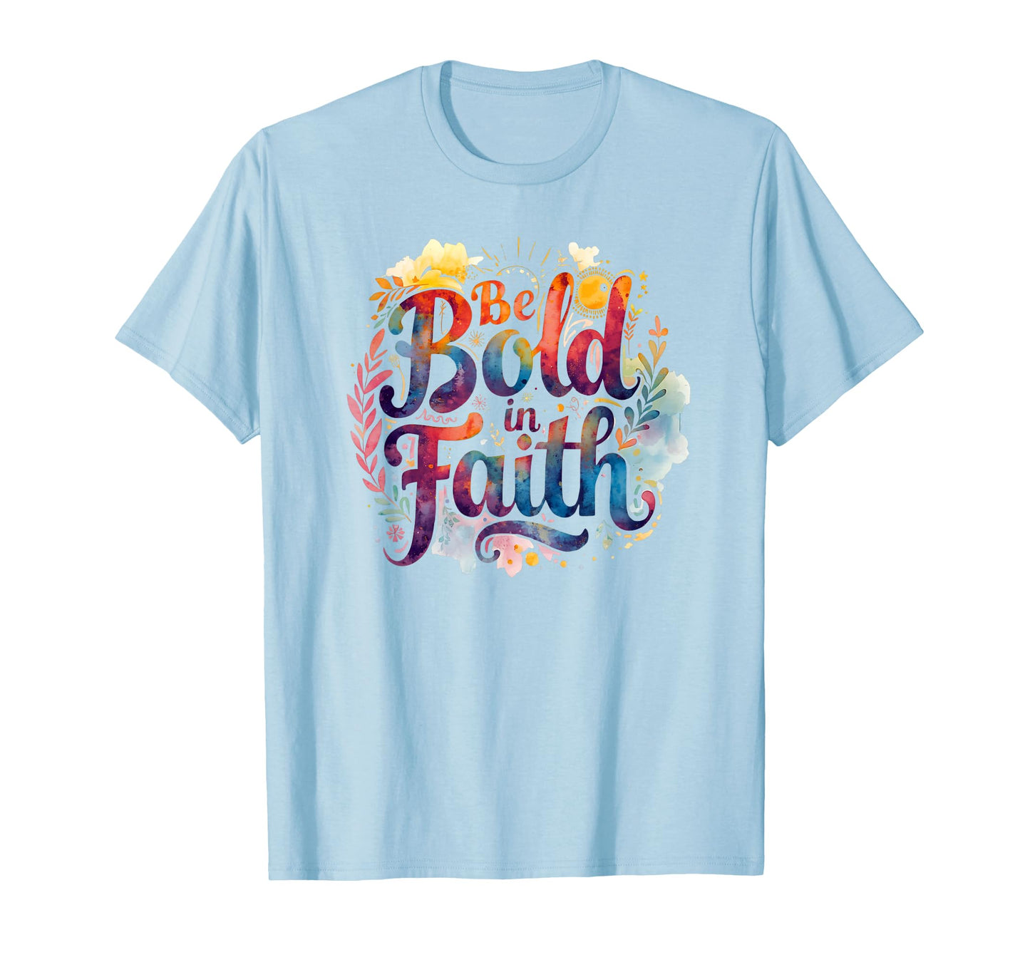 Be Bold in Faith Groovy Inspirational Christian T-Shirt