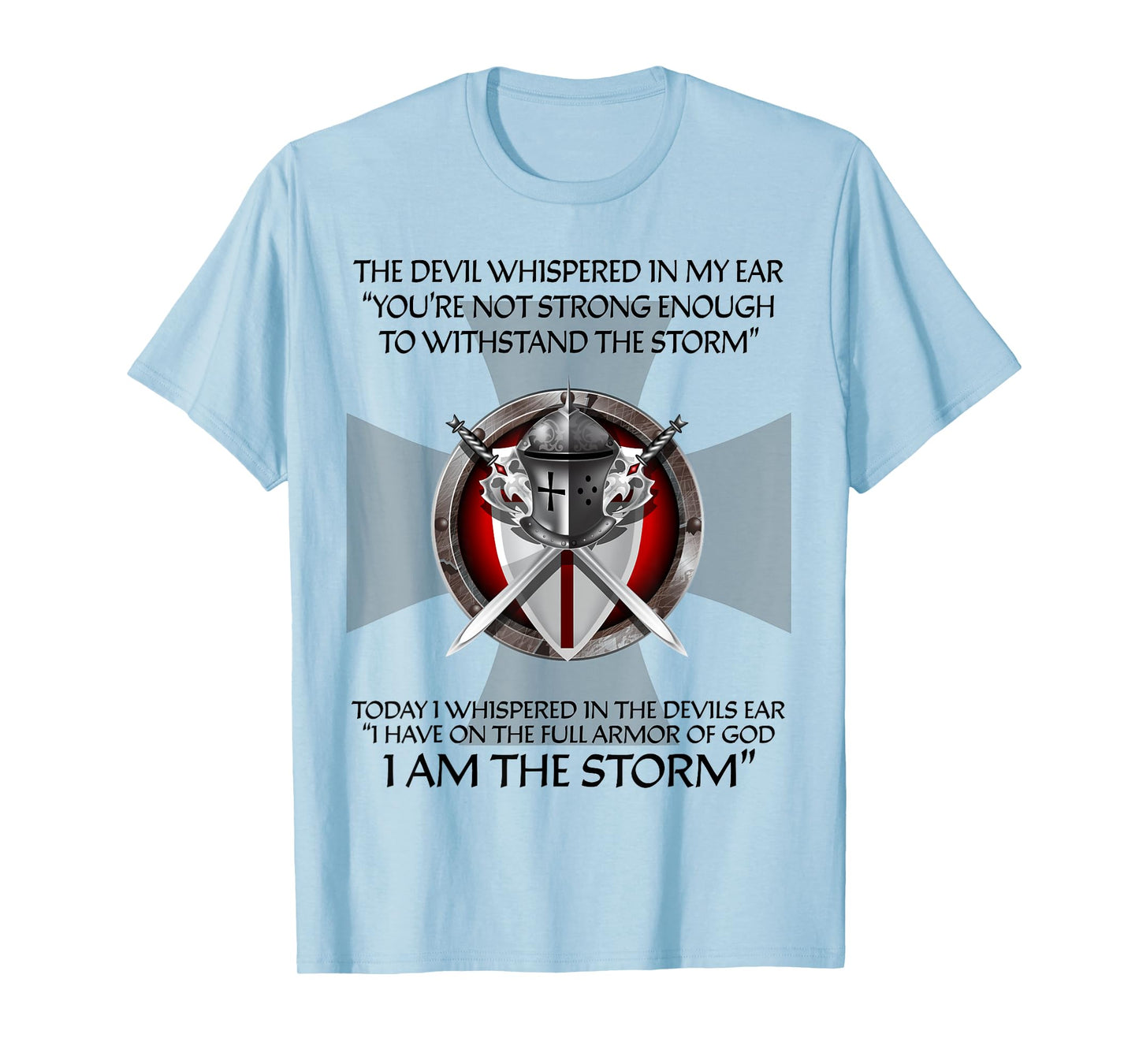 Religious Christian Bible Verse Gifts Sayings I Am The Storm T-Shirt