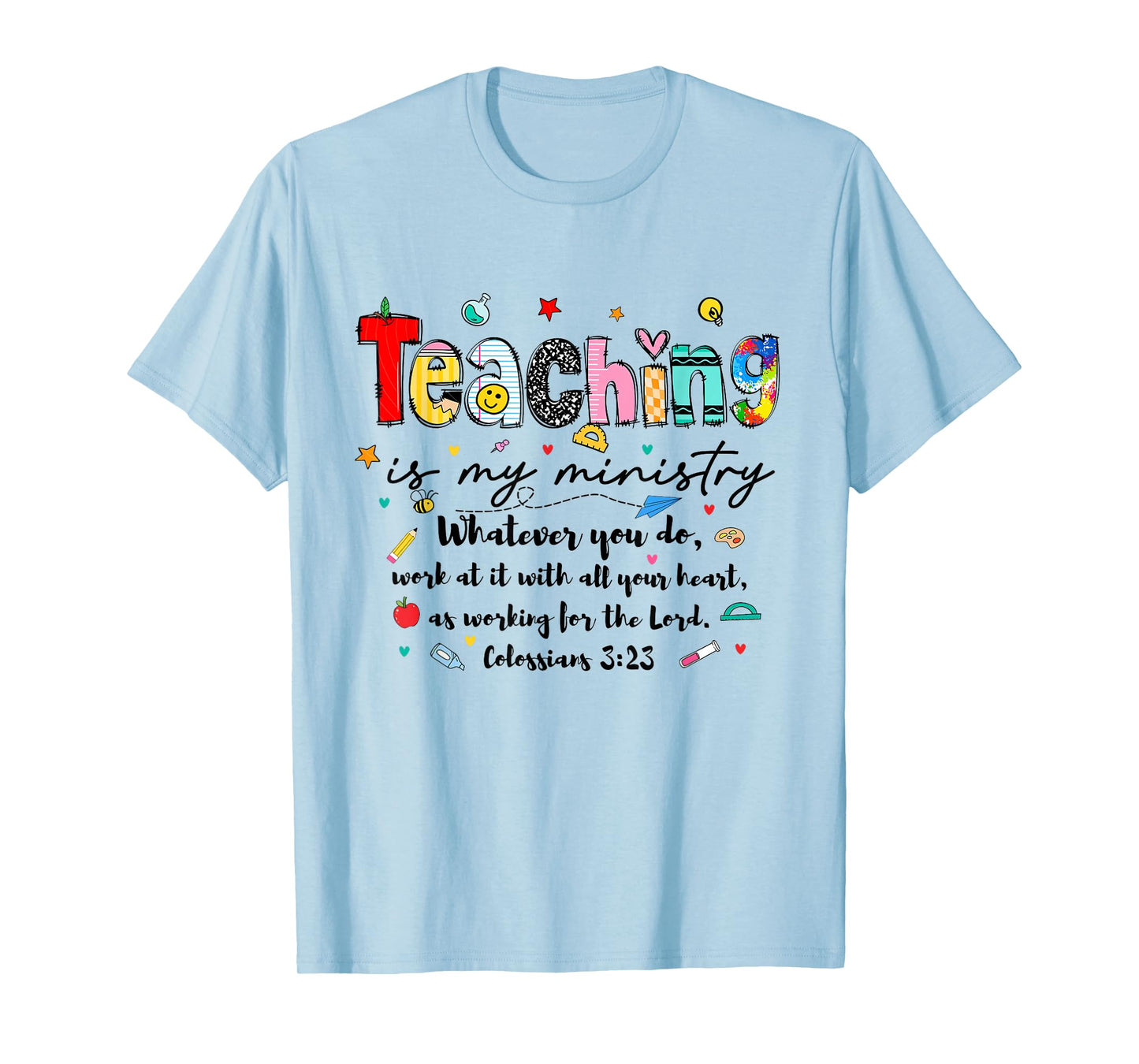 Teaching is My Ministry Christian Teacher Bible Verse T-Shirt