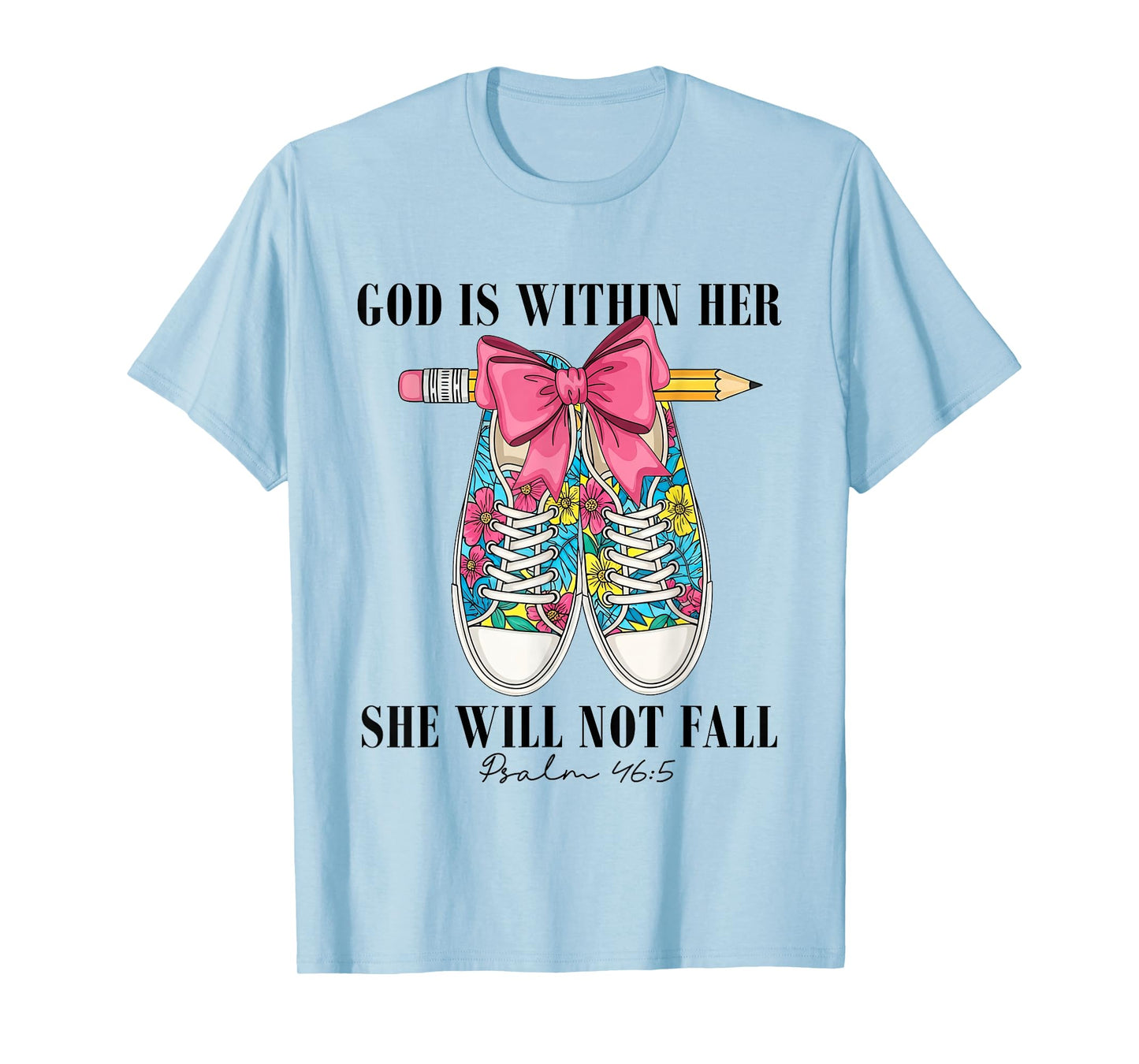 God is Within Her She Will Not Fall Christian Back to School T-Shirt