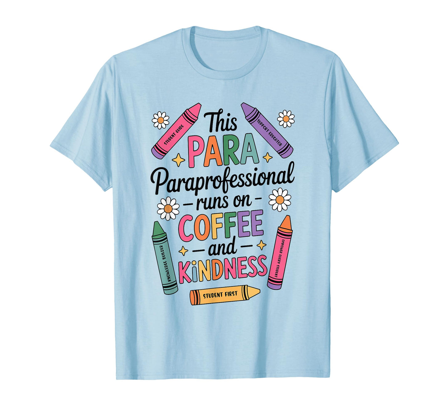 Cute This para Paraprofessional Runs on Coffee and Kindness T-Shirt