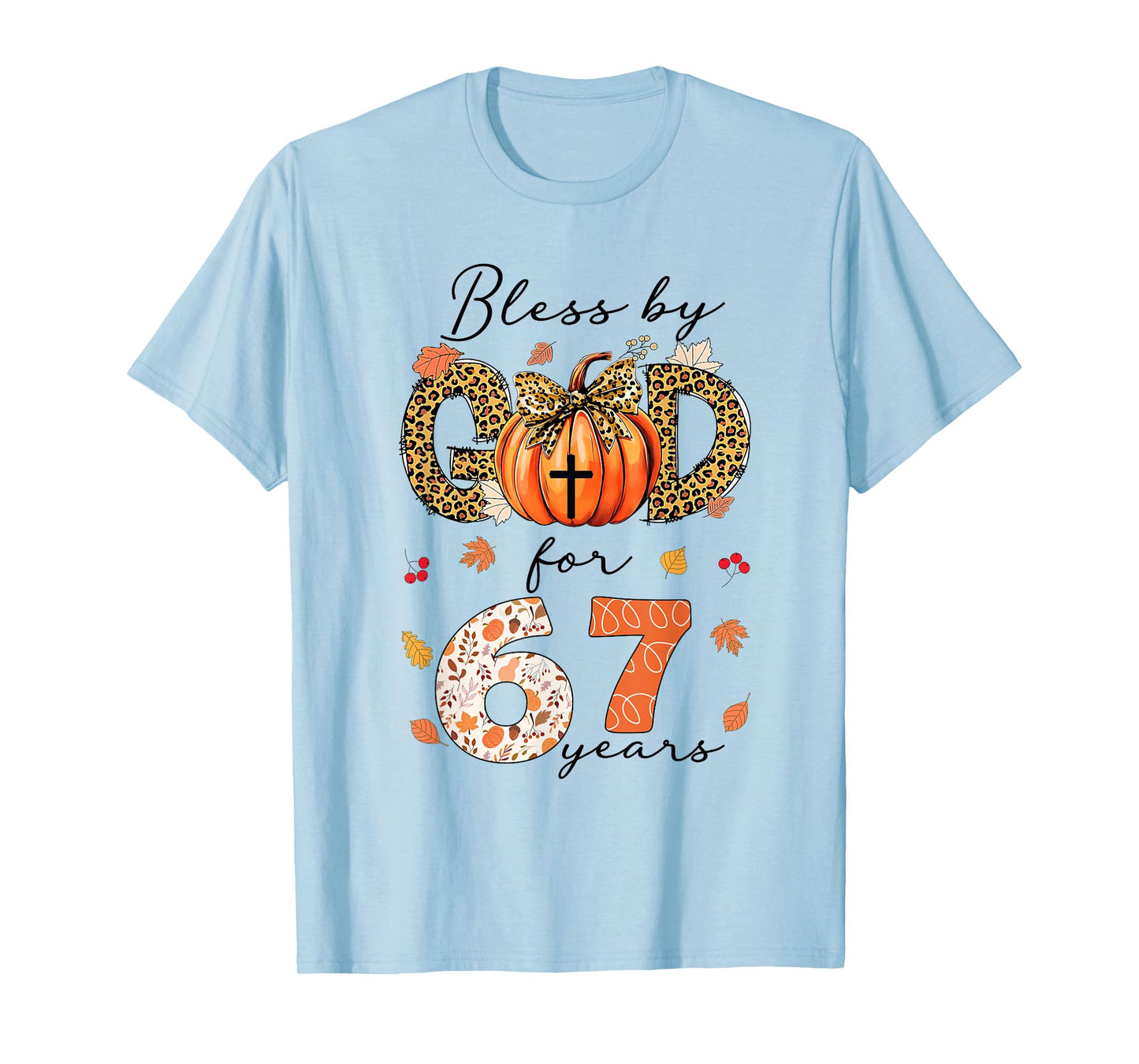 Blessed By God For 67 Years Old Woman Leopard Bow Pumpkin T-Shirt