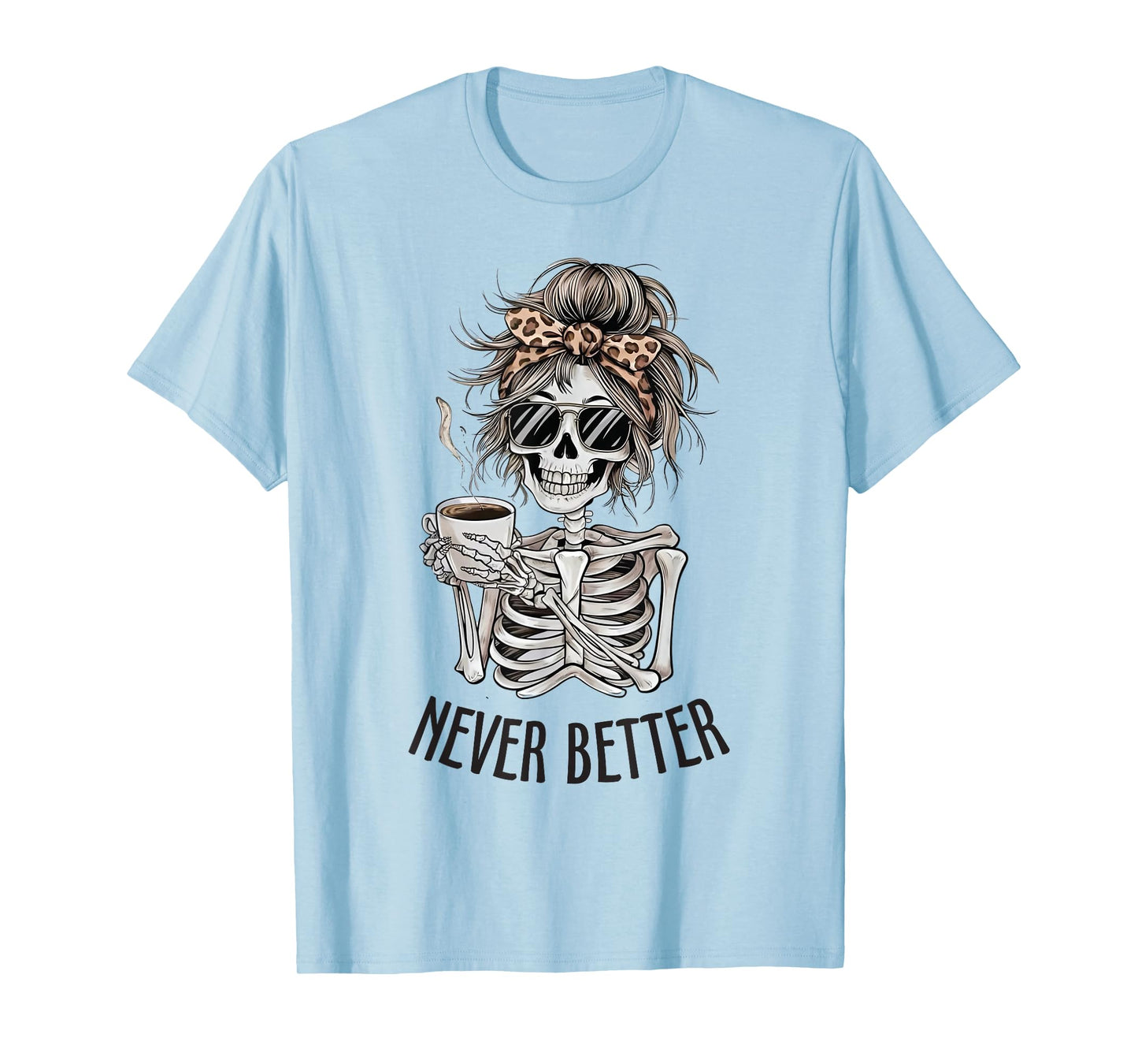 Messy Hair Bun Skeleton Drinking Coffee Women Skeleton Lover T-Shirt