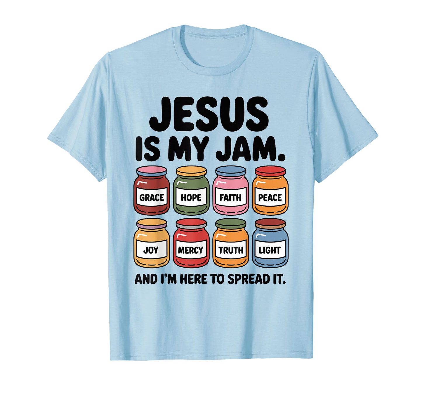 Jesus is My Jam and I'm Here to Spread It T-Shirt