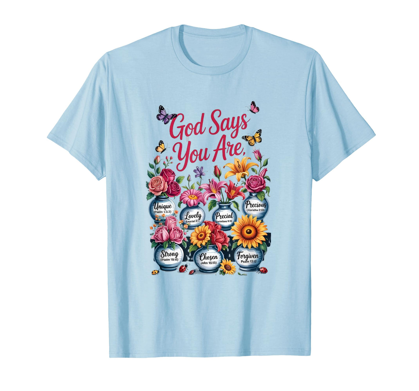 God says You are... Motivational Christian Design T-Shirt