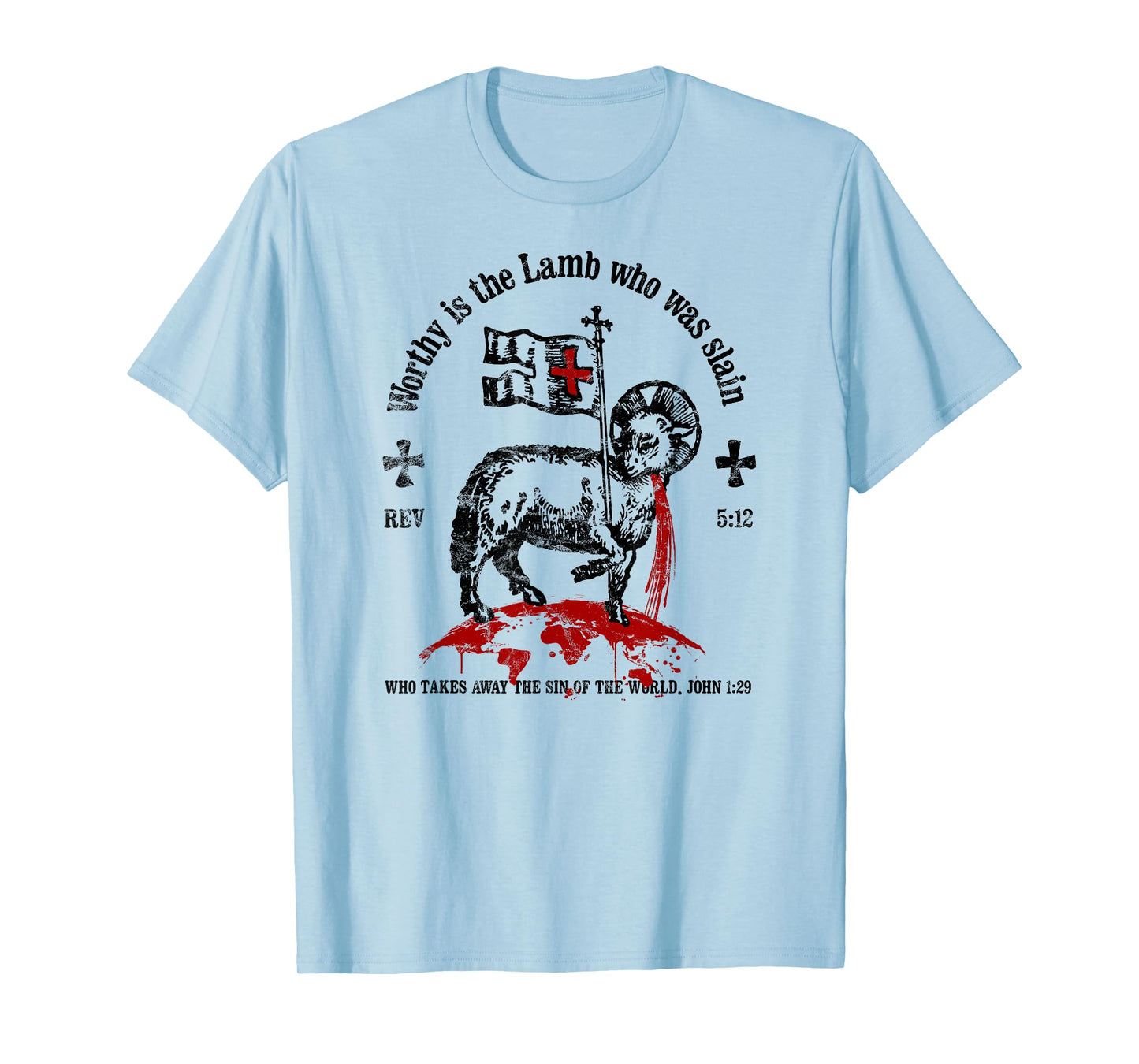 Worthy is the Lamb that was Slain Revelation 5:12 T-Shirt