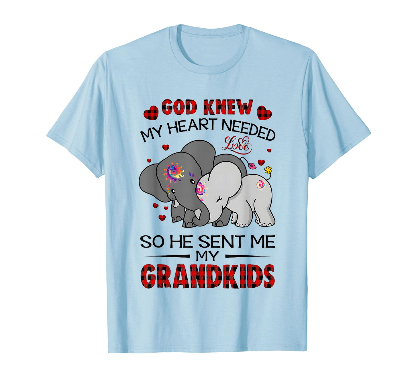 God Knew My Heart Needed Love So He Sent Me My Grandkids T-Shirt