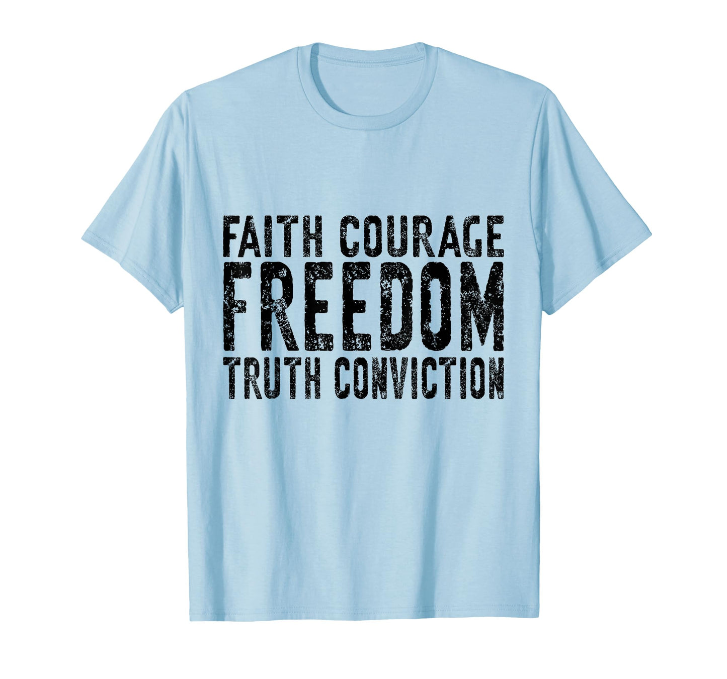 Freedom Faith Truth Grunge Bold Minimalist T Free Nation T-Shirt