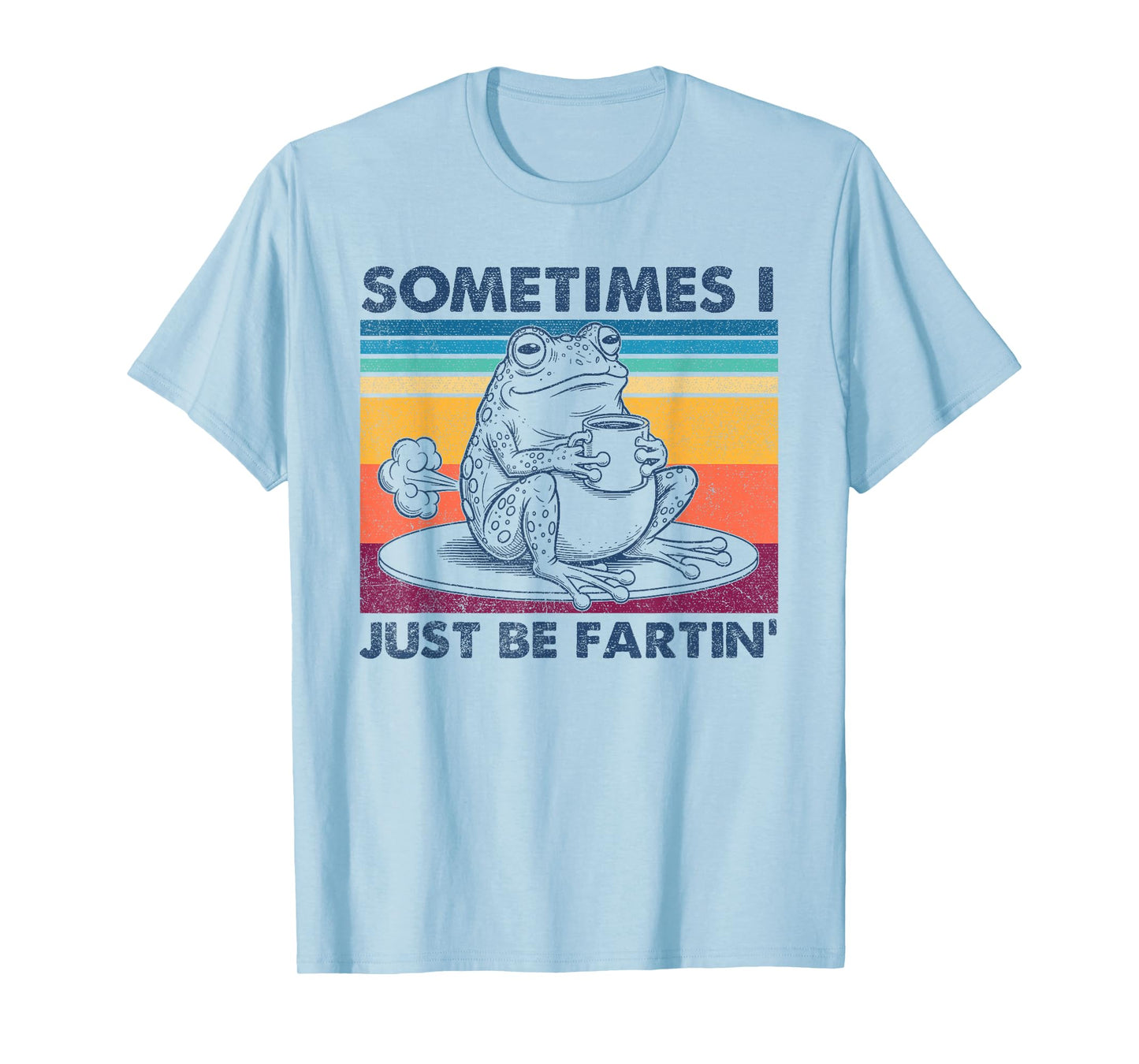 Sometimes I Just Be Fartin Shirt, Funny Frog T-Shirt