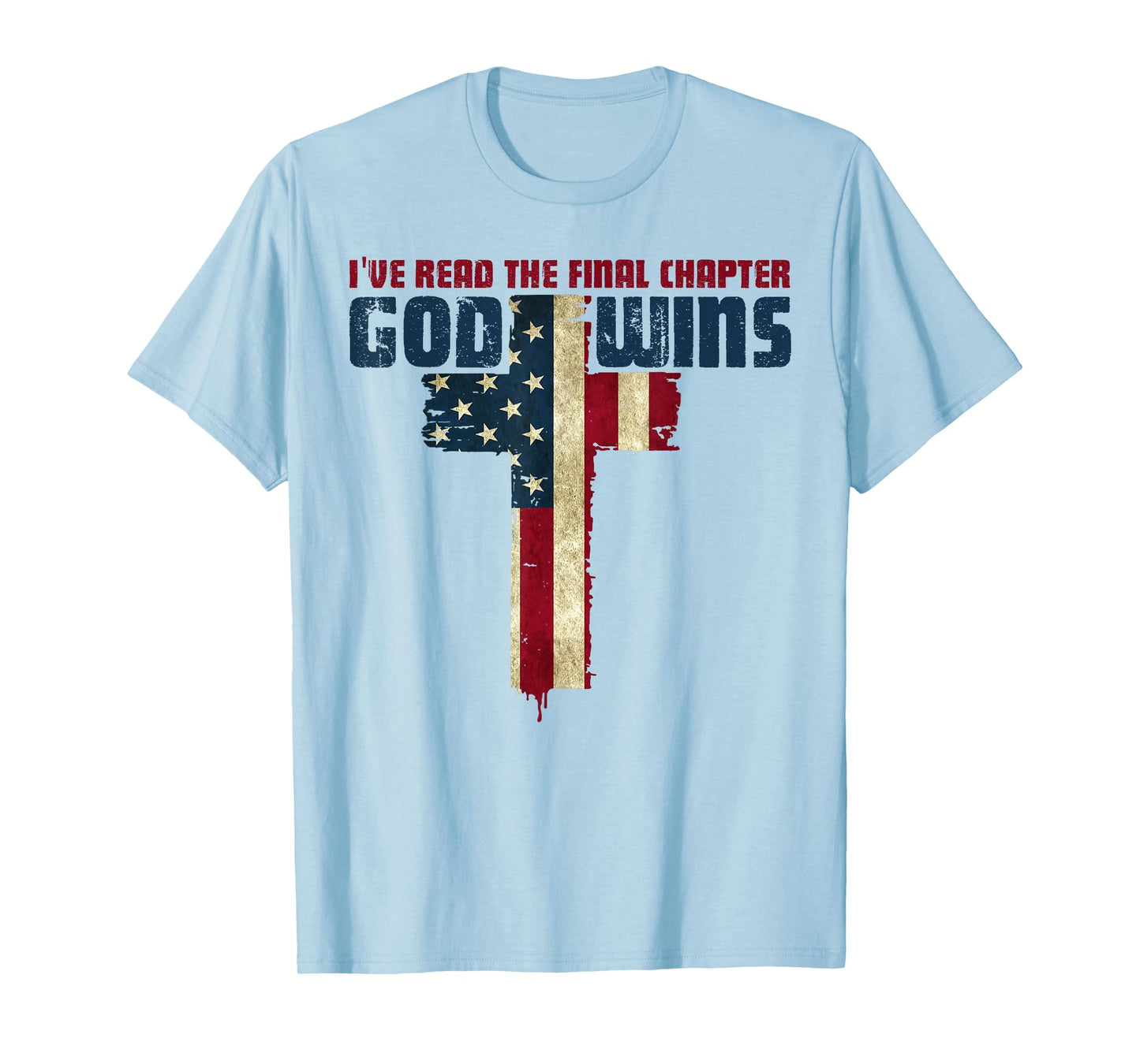 I've Read the Final Chapter God Wins Christian Faith Cross T-Shirt