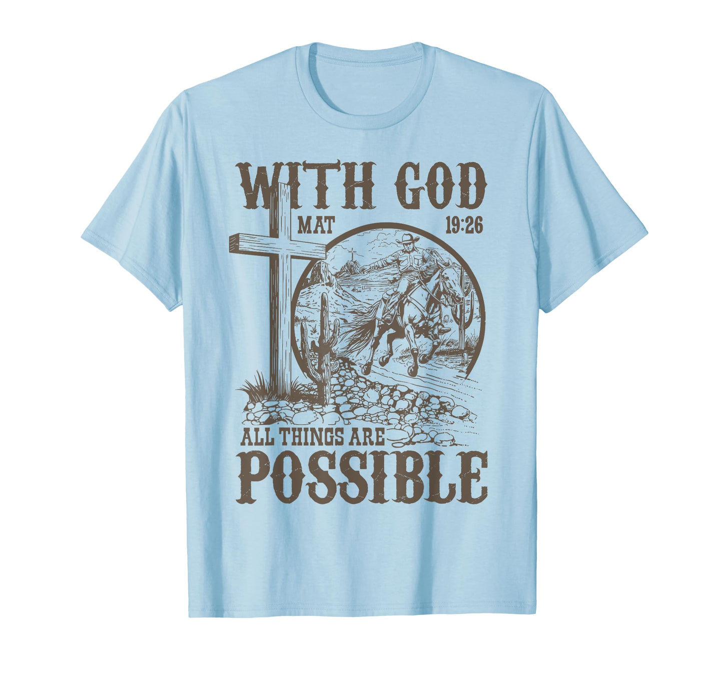 with God All Things are Possible Cowboy Bible Scripture T-Shirt