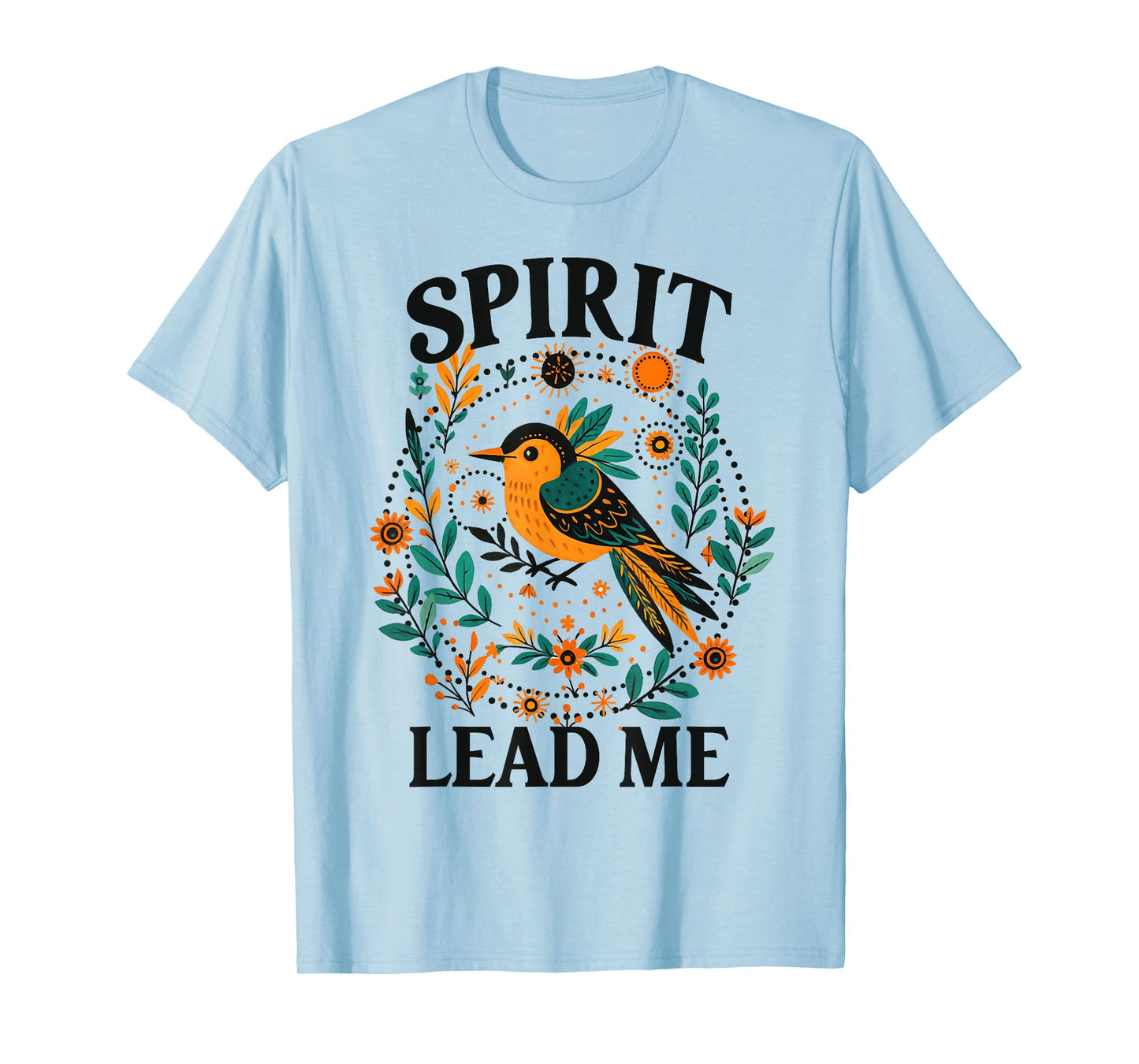 Christian Faith Jesus God Lover Religious Spirit Leads Me T-Shirt
