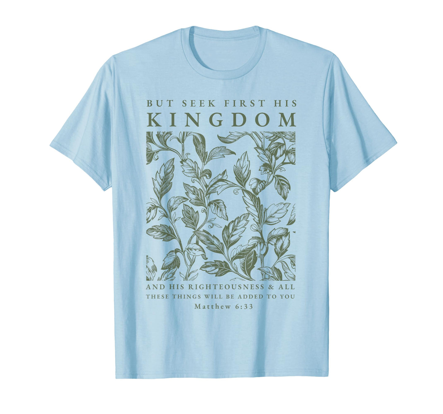 Seek First His Kingdom, Christian T-Shirt