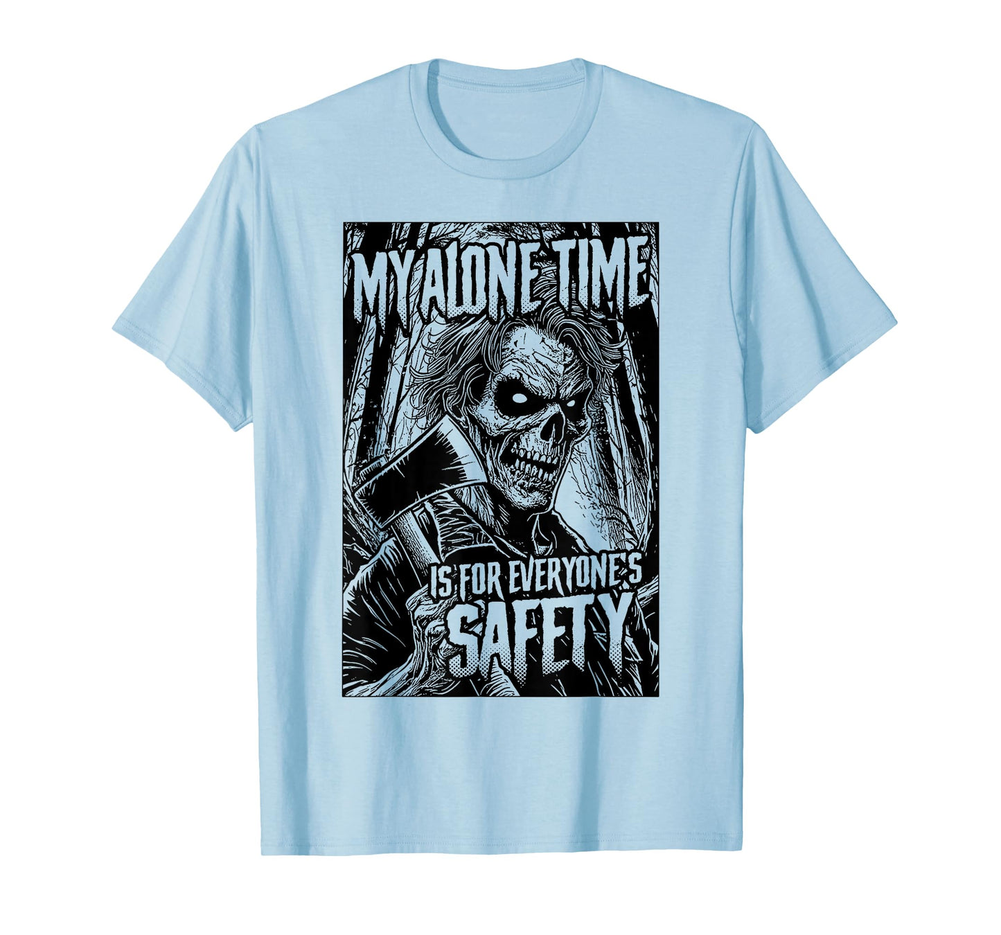 My Alone Time Is For Everyone's Safety Serial Killer Horror T-Shirt