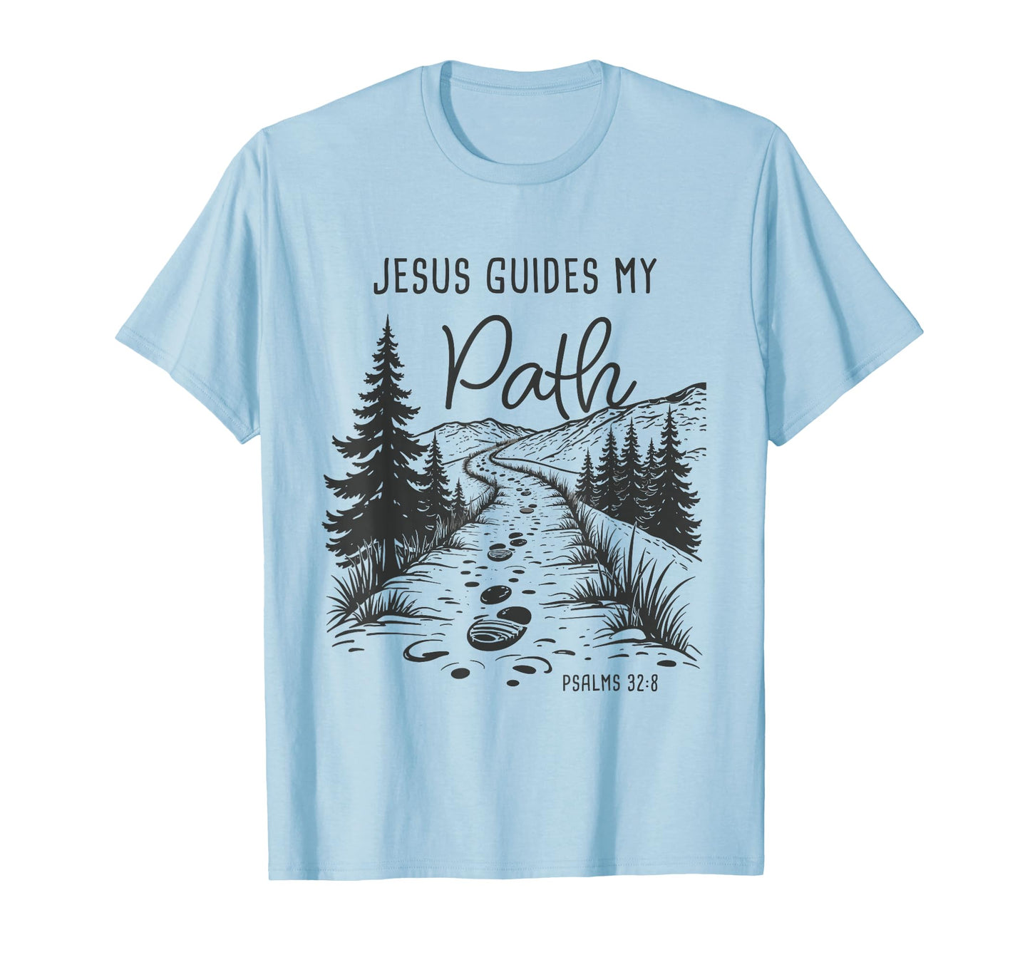 Jesus Guides My Path – Psalm 32:8 Christian Faith Camping T-Shirt