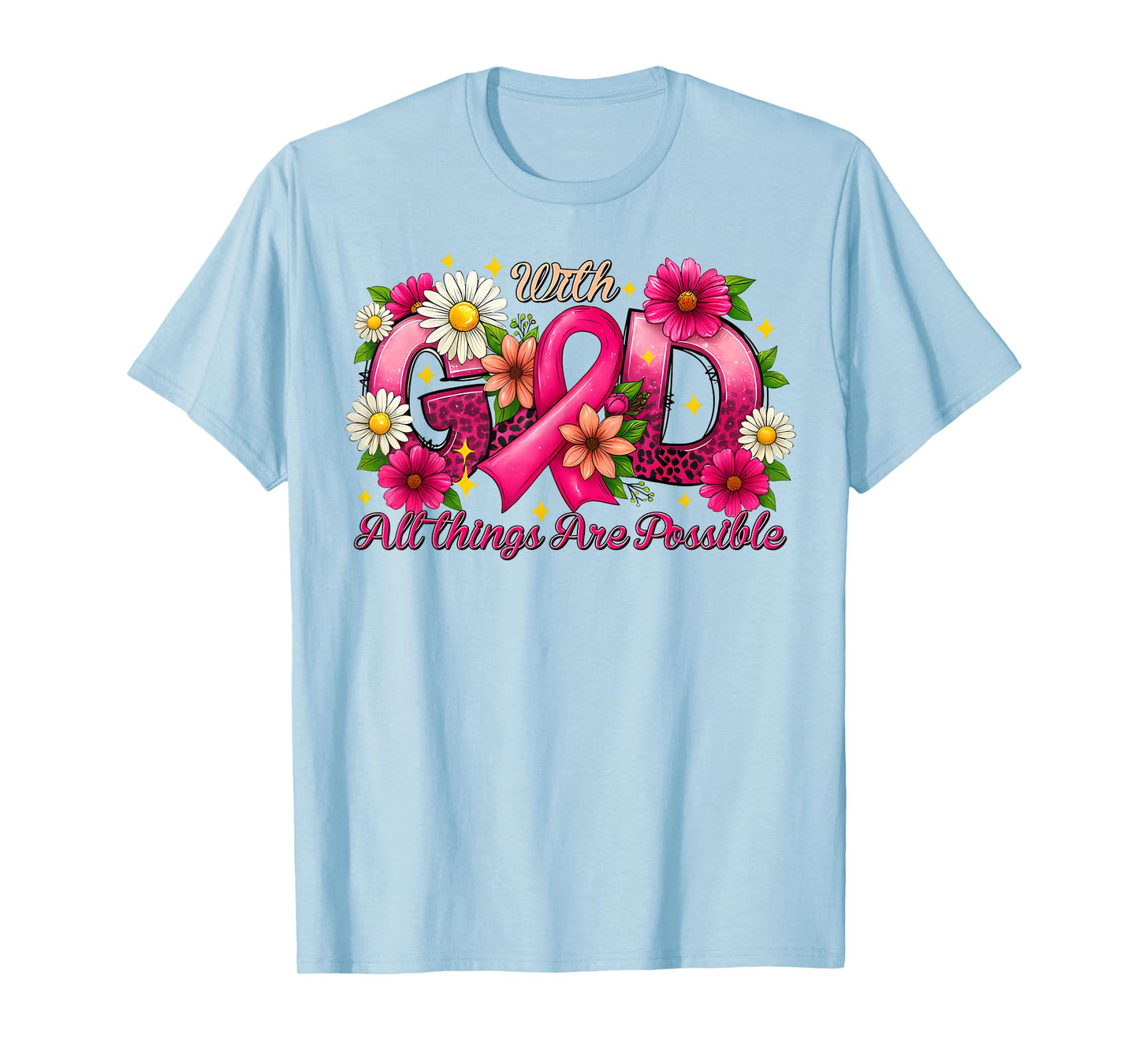 with God All Things are Possible, Breast Cancer Pink Ribbon T-Shirt
