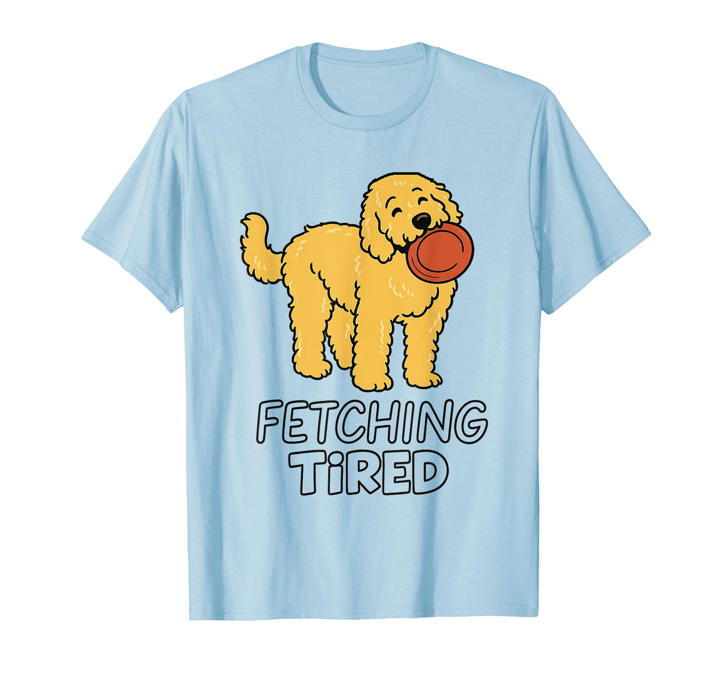Funny Fetching Tired Frisbee Dog Lover Men Women T-Shirt
