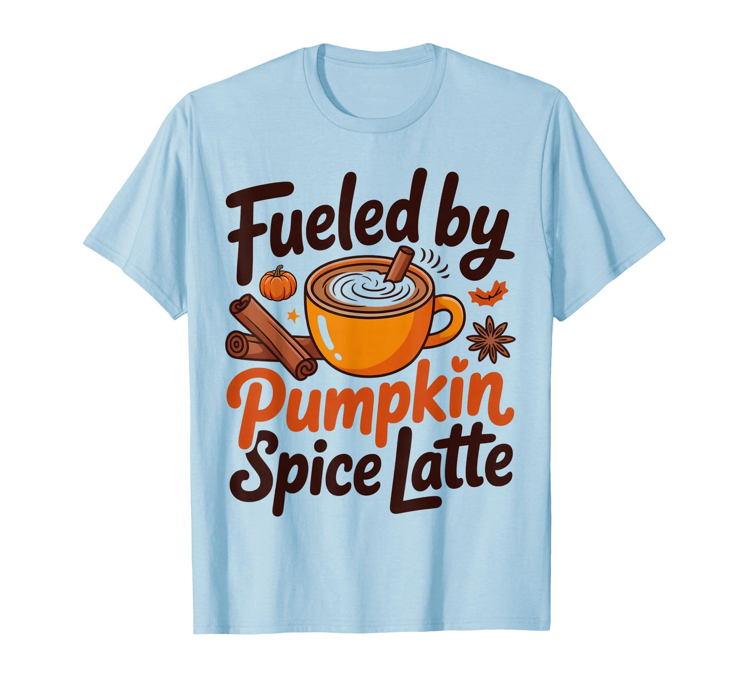 Funny Autumn Quote Fueled by Pumpkin Spice Latte Fall T-Shirt